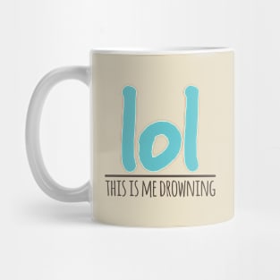 This Is Me Drowning Mug